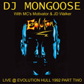 Mongoose Live @ Evolution Hull 1992 Part Two