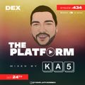 The Platform 434 Feat. KA5 @DJKA5