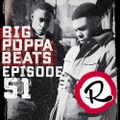 Big Poppa Beats Ep51 w. Si