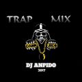 Dj AnpidO - Mix Trap 2017