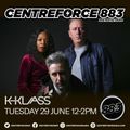 K-Klass Debut Show - 883.centreforce DAB+ - 29 - 06 - 2021 .mp3