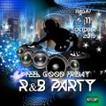 Feel Good friday { R&B  Party } 10-11-2019