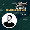 Dj BOBITO - Sounds Good Mix (Sample)