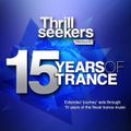 The Thrillseekers 15 Years Of Trance, Melbourne [5 Hour Set]