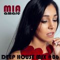 Mia Amare * Deep House Mix #06