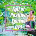 FOPE 014 - Full of Positive Energy - Uplifting Trance Mix - March 2018