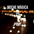NOCHE MAGICA 06