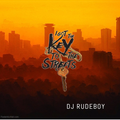 Dj Rudeboy - Key to the Streets Mini Mix Vol. 11
