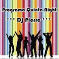 Set Quinta Night - DJ Pierre 14-02-2013