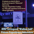 Prison Experience Special (107/Cream Talk Interview) & Stranger Than Fiction Time Slip (107sound)