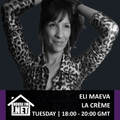 Eli Maeva - La Creme 18 FEB 2020
