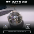 From Studio to disco ep. 33 by Luciano Mancini