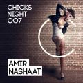 Amir Nashaat - CHICKS NIGHT 007  (Vocal Mix) - 03-Sep-2015