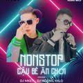 DEMO - NST 2023 - Cậu Bé Ăn Chơi - Mua Full Lh Zalo 0867034996 - DJ Hoàng Milo ft DJ MKey