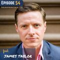 Unlock The Creative Genius in You With James Taylor: TIT54