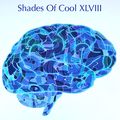 Shades Of Cool XLVIII
