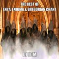 The Best of Enya, Enigma & Gregorian Chant