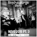 RepIndustrija Show br. 122 Tema: Novo 2018 Pt. 3 (Latino America x Usa X  Eu X Srbija)