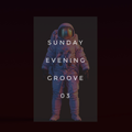 Tha_Muzik Presents Sunday Evening Groove 03