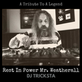 DJ Tricksta - Rest In Power Mr. Weatherall