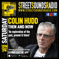 Then and Now Show with Colin Hudd on Street Sounds Radio 1200-1400 17/06/2023