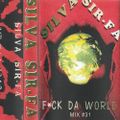 Silva Sir-fa - Mix #31 Fck Da World (1999) sides A&B