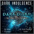 Dark Indulgence: Dark Disco Meltdown Sessions 03.05.22 : Orlok (Tunisia) b2b Scott Durand (USA)
