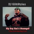 DJ GlibStylez - Hip Hop Had A Message! (The Conscious Rap Era)