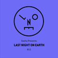 Sasha Presents Last Night On Earth - 011 (March 2016) - No Voiceover