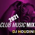 2021 Club music mix (dj houdini)