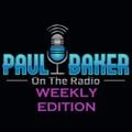 Paul Baker On The Radio (Weekly Edition 2020 Show 40)