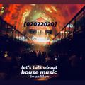 [02022020] let's talk about house music 'iwan blow'