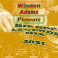 Winston Adams Presents - HIP HOP LEGENDS MIX 2021