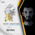 Anathma EP 27 - Guest mix by ISHAN