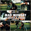 MadMonday-07-01-13-JamFM-DJMaxxx-Eskei83
