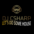 Lets Do Some House!