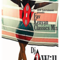 Fav Kenyan Classics Mix