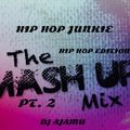 The Mash Up Mix Pt. 2: Hip Hop Junkie