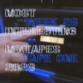 Most Interesting Mixtapes 2023 - Week 26 - Tape 01/02