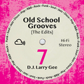 Old School Grooves 7 [The Edits]