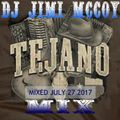 TEJANO MIX DJ JIMI MCCOY JULY 27 2017