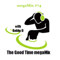 The Good Time (Remixes) megaMix #74