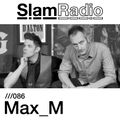 #SlamRadio - 086 - Max_M