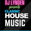 DJ Lynden - Presents Classic House Music