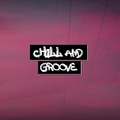 Chill and Groove | Zouk