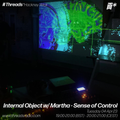 Internal Object w/ Martha - Sense of Control (*Hackney Wick) - 04-Apr-23