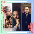 The Space In Between with Joel Holmes, Daniel W. Best & Marian Tone // 05-05-2023
