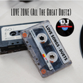 LOVE SONGS IN THE LOVE ZONE (All The Great Duets)
