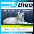 2023 - Jackin House Mix-04 - DJ Theo