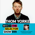 The Selector (Show 899 Ukrainian version) w/ Thom Yorke